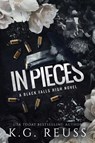 In Pieces - K. G. Reuss - 9798989479429
