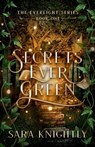 Secrets Ever Green - Sara Knightly - 9798989489107