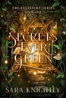 Secrets Ever Green - Sara Knightly - 9798989489114