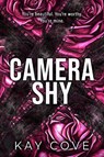 Camera Shy - Kay Cove - 9798989528844