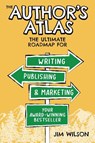 The Author's Atlas - Jim Wilson - 9798989538485