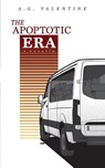 The Apoptotic Era - A. G. Valentine - 9798989542291