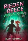 Rieden Reece and the Virtual Girl - Matt Guzman - 9798989545889