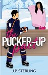 The Pucker-Up Pact - J. P. Sterling - 9798989567546
