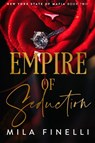 Empire of Seduction - Mila Finelli - 9798989584789