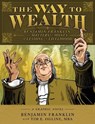 The Way to Wealth: Benjamin Franklin on Matters of Money and Lessons on Livelihood - Benjamin Franklin - 9798989638277