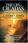 The Cry of Cicadas - J. Sydney Jones - 9798989658220