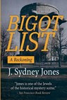 Bigot List - J. Sydney Jones - 9798989658251