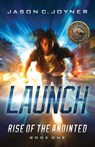 Launch - Jason C Joyner - 9798989690909