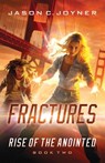 Fractures - Jason C. Joyner - 9798989690930