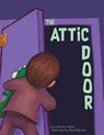 The Attic Door - Leslie E. Tayloe - 9798989715459