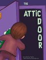 The Attic Door - Leslie E. Tayloe - 9798989715466