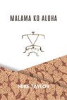 Malama Ko Aloha - Mike Taylor - 9798989724406
