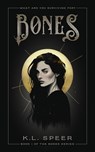 Bones - K. L. Speer - 9798989744008
