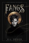 Fangs - K. L. Speer - 9798989744046