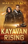 Kayavan Rising - Maria Grace - 9798989764433