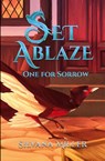 Set Ablaze, One for Sorrow - Silvana Miller - 9798989878307