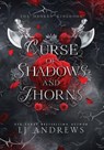 Andrews, L: Curse of Shadows and Thorns - Lj Andrews - 9798989893621