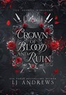 Crown of Blood and Ruin - Lj Andrews - 9798989893645