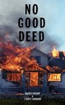 No Good Deed - David R Bishop ; J Scott Cordero - 9798989906819