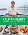 Ralph the Baker New Orleans Recipes - Ralph Williams - 9798989918515