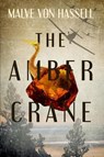 The Amber Crane - Malve von Hassell - 9798989927746