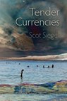 Tender Currencies - Scot Siegel - 9798989948772