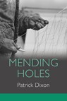 Mending Holes - Patrick Dixon - 9798989948826