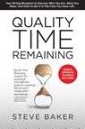 Quality Time Remaining - Steve Baker - 9798989952427
