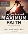 Journey toward Maximum Faith - Terry Carlson ; Mike Calacci - 9798989958108
