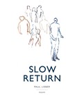 Slow Return - Paul Lieber - 9798990014916