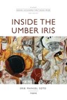 Inside the Umber Iris - Eric Manuel Soto - 9798990014985