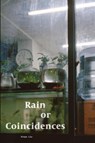 Rain or Coincidences - Xinyu Liu - 9798990017443
