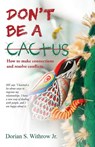 Don't Be a Cactus - Dorian Scott Withrow Jr. - 9798990037908