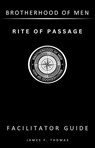 Rite of Passage: Facilitator Guide - James F. Thomas - 9798990060173