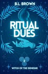 Ritual Dues - B. L. Brown - 9798990063433