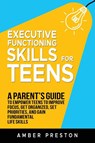 Executive Functioning Skills for Teens - Amber Preston - 9798990098954
