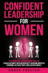 Confident Leadership for Women - Amber Preston - 9798990098992