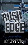 Rush the Edge: A Brother's Best Friend Hockey Romance: A Brother's - Sj Sylvis - 9798990125742
