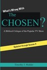What's Wrong with The Chosen: A Biblical Critique of the Popular TV Show - Timothy J. Mulder - 9798990193444