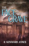 The Face in the Grave - R. Kenward Jones - 9798990203358