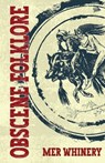 Obscene Folklore - Mer Whinery - 9798990203365
