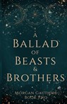 A Ballad of Beasts and Brothers - Morgan Gauthier - 9798990205215