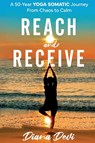 Reach and Receive - Diana Devi - 9798990217201