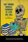 She Throws Herself Forward to Stop the Fall - Dave Newman - 9798990230958