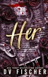 Her (A Plus Size Dark Romance Thriller) - Dv Fischer - 9798990267589