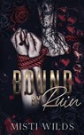 Bound by Ruin - Misti Wilds - 9798990269552