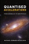 Quantised Accelerations - Michael E McCulloch - 9798990282315