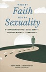 Walk by Faith, Not by Sexuality - Terry Reese ; Scott Beyer - 9798990352421