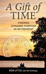 A Gift of Time - Bob Little ; Bill Schillings - 9798990360020